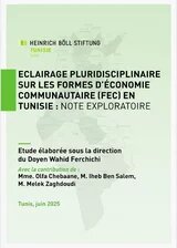 Eclairage pluridisciplinaire sur les formes d’économie communautaire (FEC) en Tunisie : Note exploratoire 